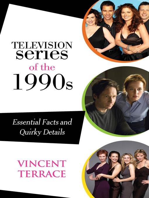 Title details for Television Series of the 1990s by Vincent Terrace - Available